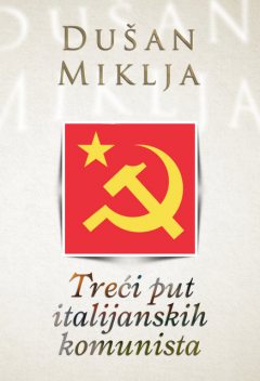 Treći put italijanskih komunista, Dušan Miklja