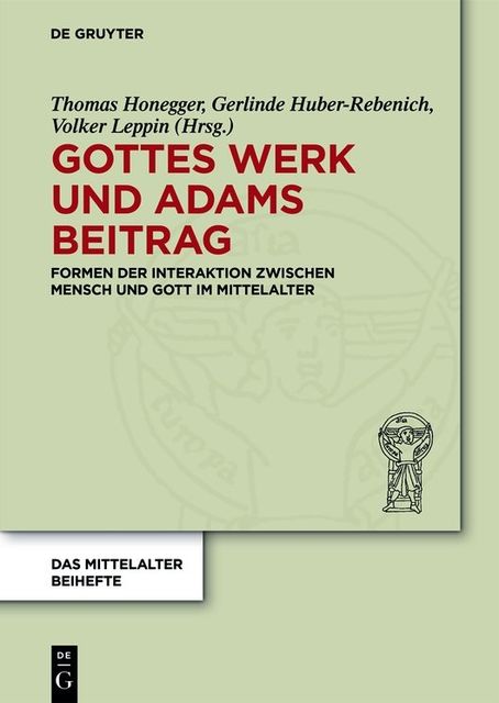 Gottes Werk und Adams Beitrag, Gerlinde, Huber-Rebenich, Thomas Honegger, Volker Leppin
