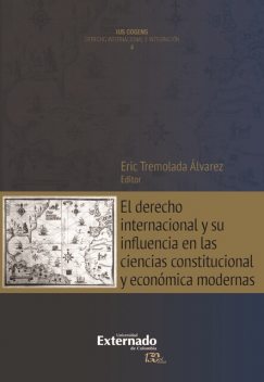 El derecho internacional y su influencia en las ciencias constitucional y económica modernas, Ignacio Bartesaghi