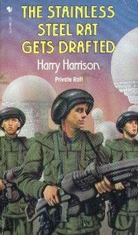 The Stainless Steel Rat Gets Drafted, Harry Harrison