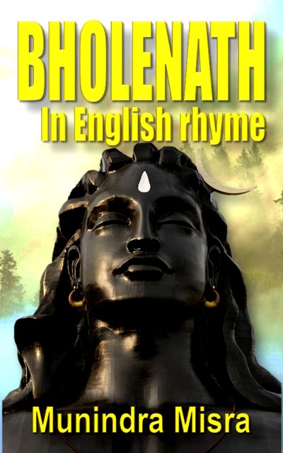 Bholenath in English Rhyme, Munindra Misra