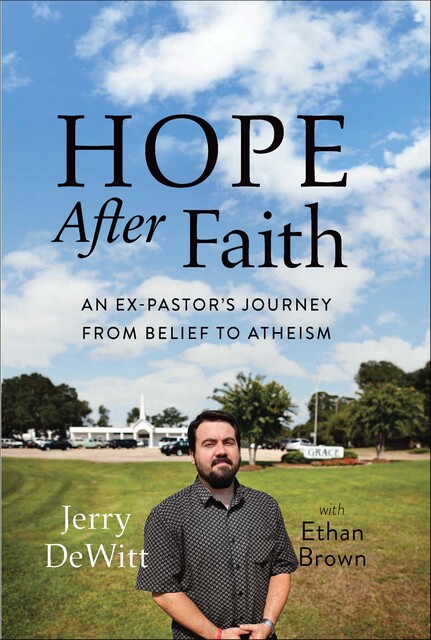 Hope after Faith, Ethan Brown, Jerry DeWitt
