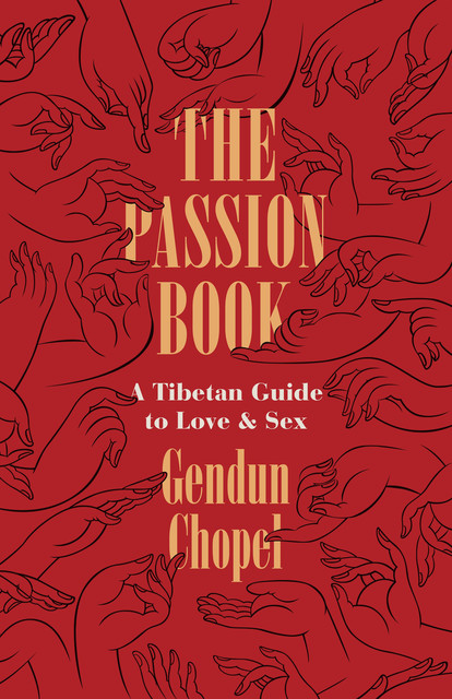 The Passion Book, Gendun Chopel