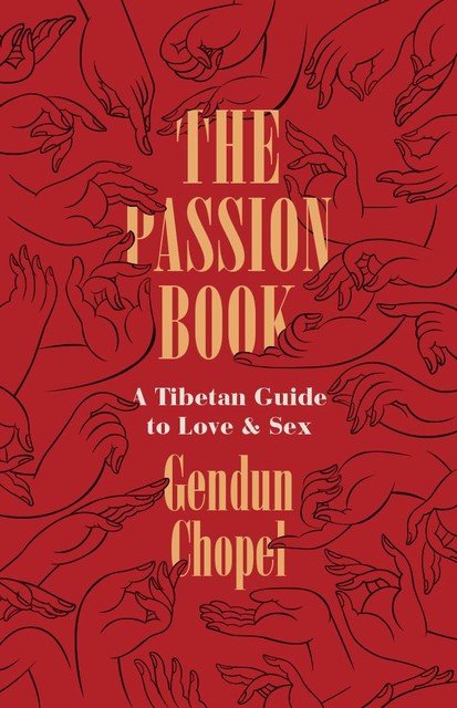 The Passion Book, Gendun Chopel