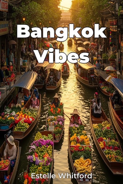 Bangkok Vibes, Estelle Whitford