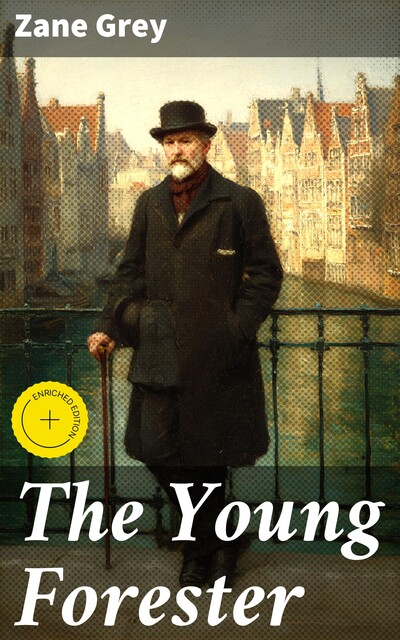 The Young Forester, Zane Grey