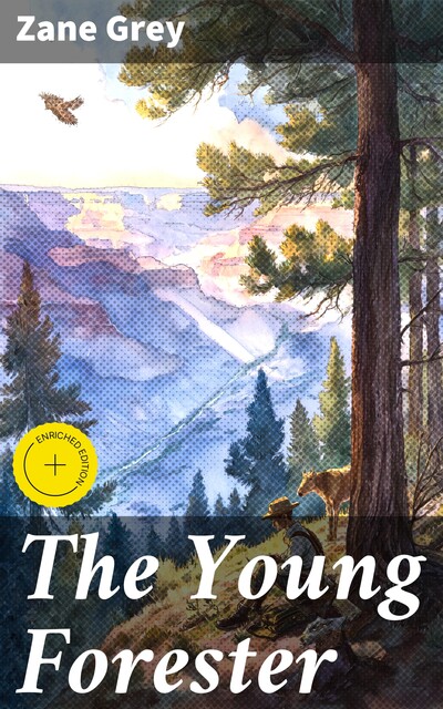 The Young Forester, Zane Grey