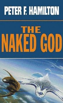 The Naked God - Flight, Peter Hamilton