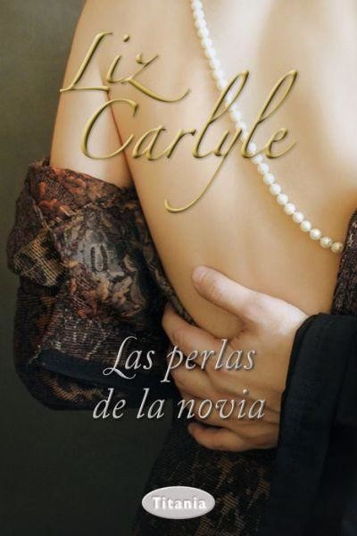 Las perlas de la novia, Liz Carlyle