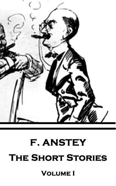 The Short Stories, F. Anstey