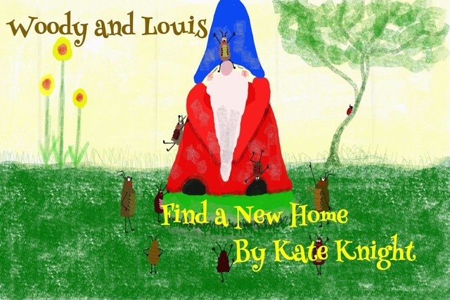 Woody and Louis Find a New Home, Kate Knight