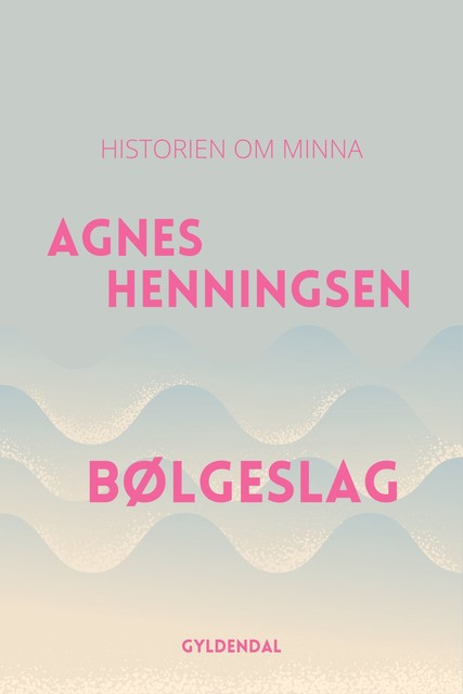 Bølgeslag, Agnes Henningsen