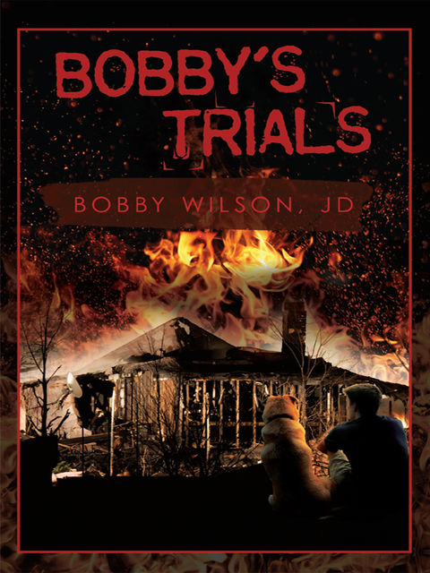 BOBBY'S TRIALS, Bobby Wilson