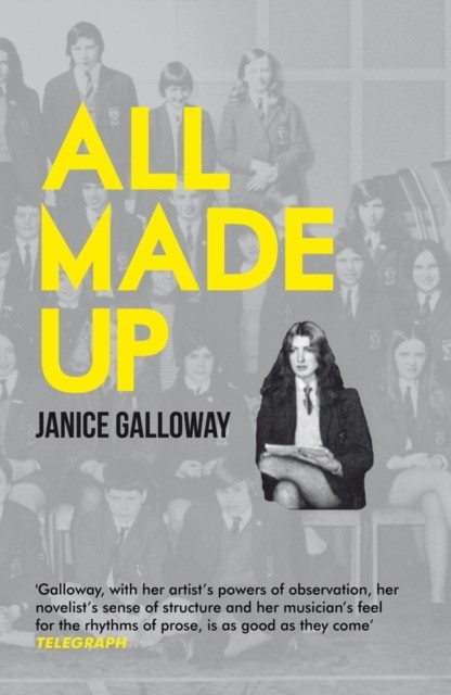All Made Up, Janice Galloway