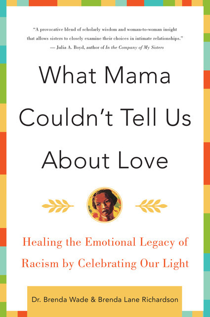 What Mama Couldn't Tell Us About Love, Brenda Richardson, Brenda Wade