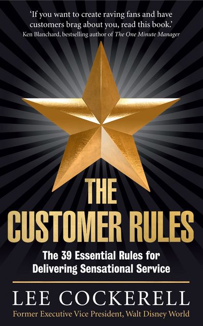 The Customer Rules, Lee Cockerell