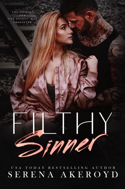 Filthy Sinner: A Five Points' Mob & Dark & Dirty Sinners' MC Crossover (The Five Points' Mob Collection), Serena Akeroyd