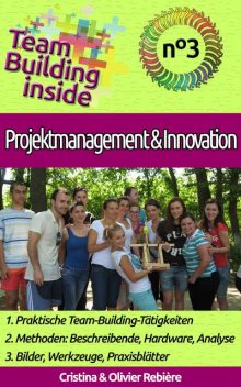Team Building inside n°3 – Projektmanagement & Innovation, Cristina Rebiere, Olivier Rebiere