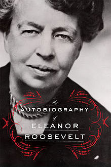 The Autobiography of Eleanor Roosevelt, Eleanor Roosevelt