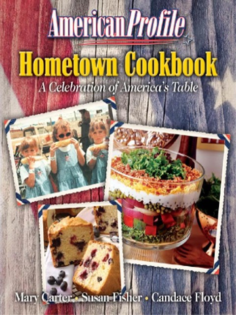 American Profile Hometown Cookbook, Mary Carter, Candace Floyd, Susan Fisher