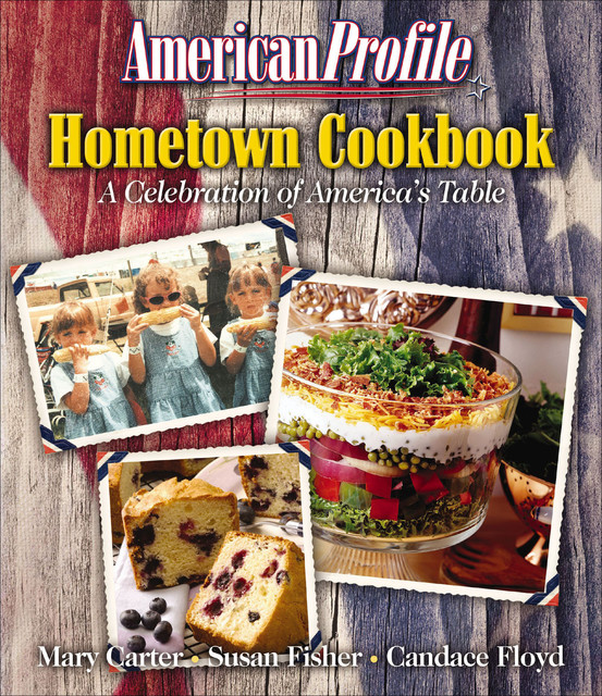 American Profile Hometown Cookbook, Mary Carter, Candace Floyd, Susan Fisher