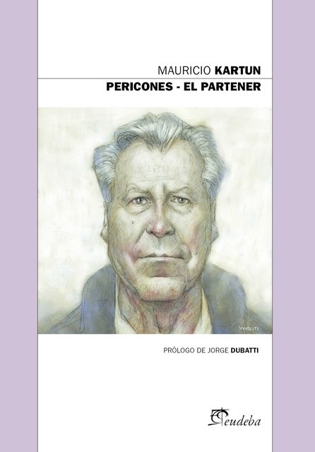 Pericones – El partener, Mauricio Kartun