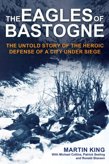 The Eagles of Bastogne, Martin King
