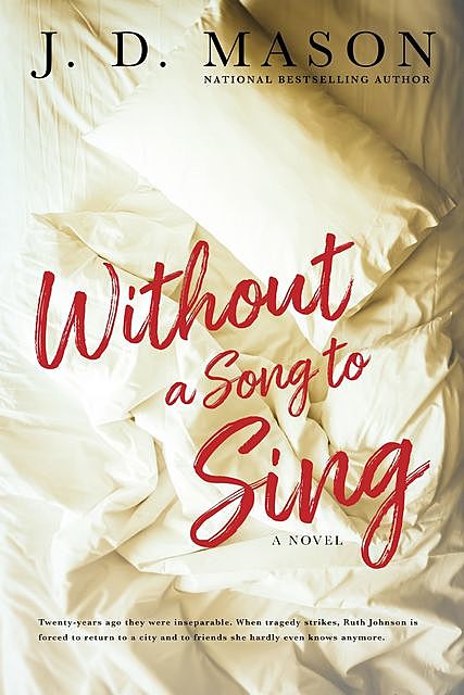 Without A Song To Sing, TBD, J.D. Mason
