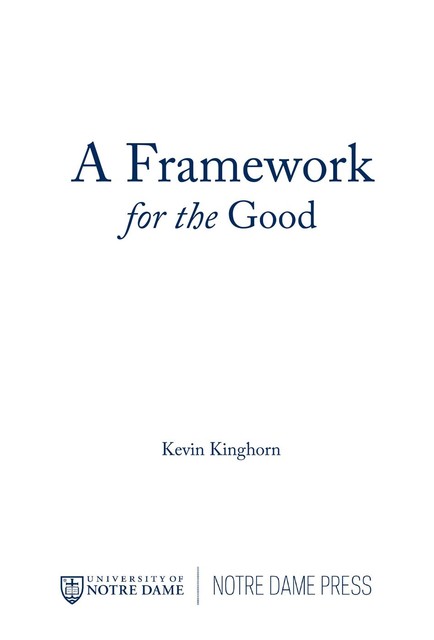 A Framework for the Good, Kevin Kinghorn