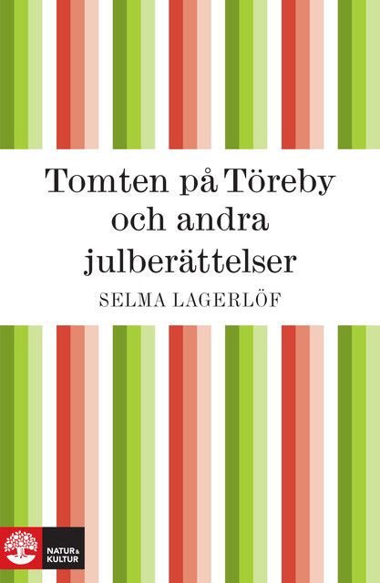 Tomten på Töreby och andra julberättelser, Selma Lagerlöf
