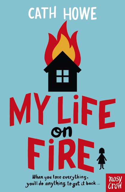 My Life on Fire, Cath Howe