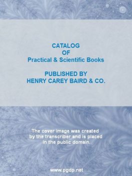 Catalogue of Practical and Scientific Books, Co., Henry Carey Baird