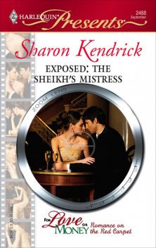 Exposed: The Sheikh's Mistress, Sharon Kendrick