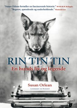 Rin Tin Tin – En hunds liv og legende, Susan Orlean