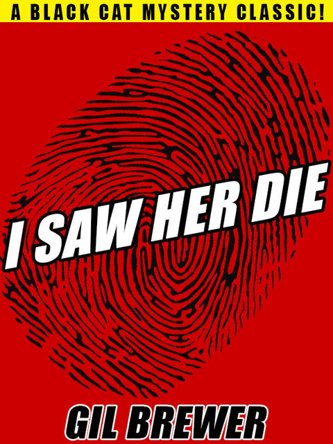 I Saw Her Die, Gil Brewer