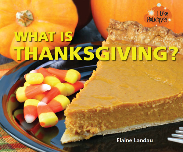 What Is Thanksgiving?, Elaine Landau