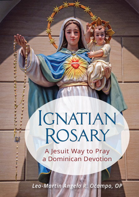 Ignatian Rosary, OP, Leo-Martin Ocampo