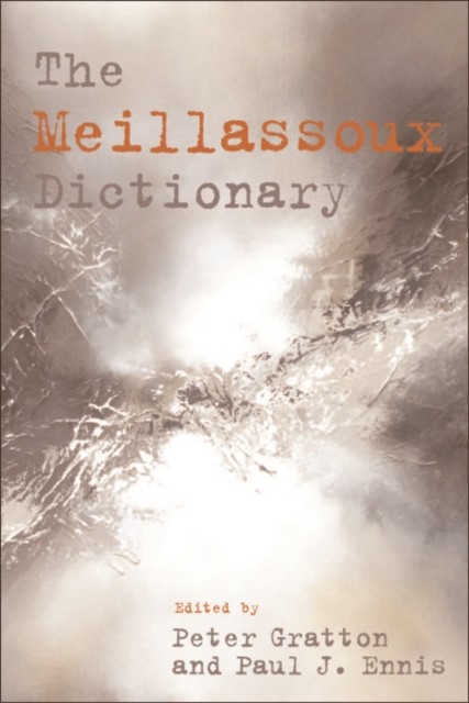 Meillassoux Dictionary, Peter Gratton, Paul J. Ennis