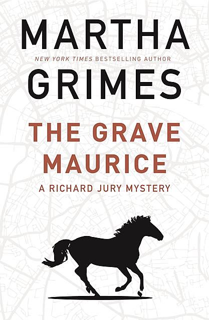 The Grave Maurice, Martha Grimes