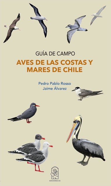 Aves de las costas y mares de Chile, Jaime Álvarez, Pedro Pablo Rosso