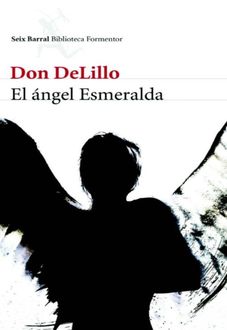 El Ángel Esmeralda, Don DeLillo
