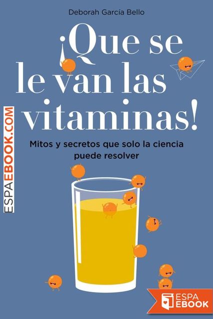 Que se le van las vitaminas, Deborah García Bello