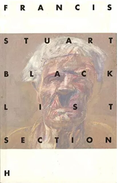 Black List Section H, Francis Stuart