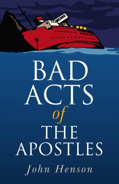 Bad Acts of the Apostles, John Henson