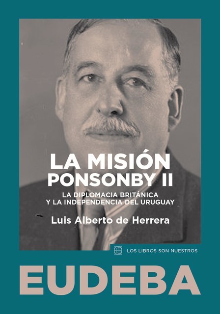La misión Ponsonby II, Luis Alberto de Herrera