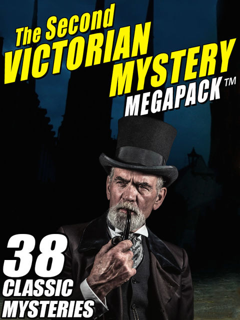 The Second Victorian Mystery MEGAPACK ™, Joseph Rudyard Kipling, L.T. Meade, E.W.Hornung, Robert Barr, Mary Fortune