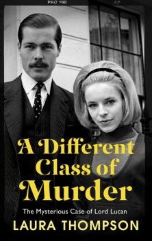 A Different Class Of Murder, Laura Thompson