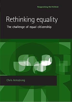 Rethinking equality, Chris Armstrong