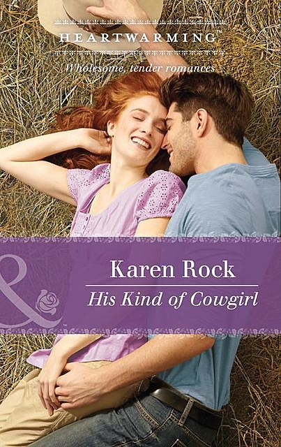 His Kind of Cowgirl, Karen Rock