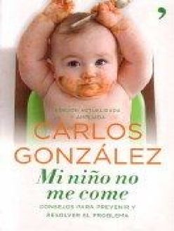 Mi Niño No Me Come, Carlos González